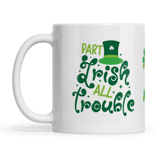 Part Irish All Trouble Tea/Coffee Mug 